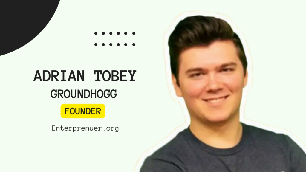 Adrian Tobey Founder of Groundhogg