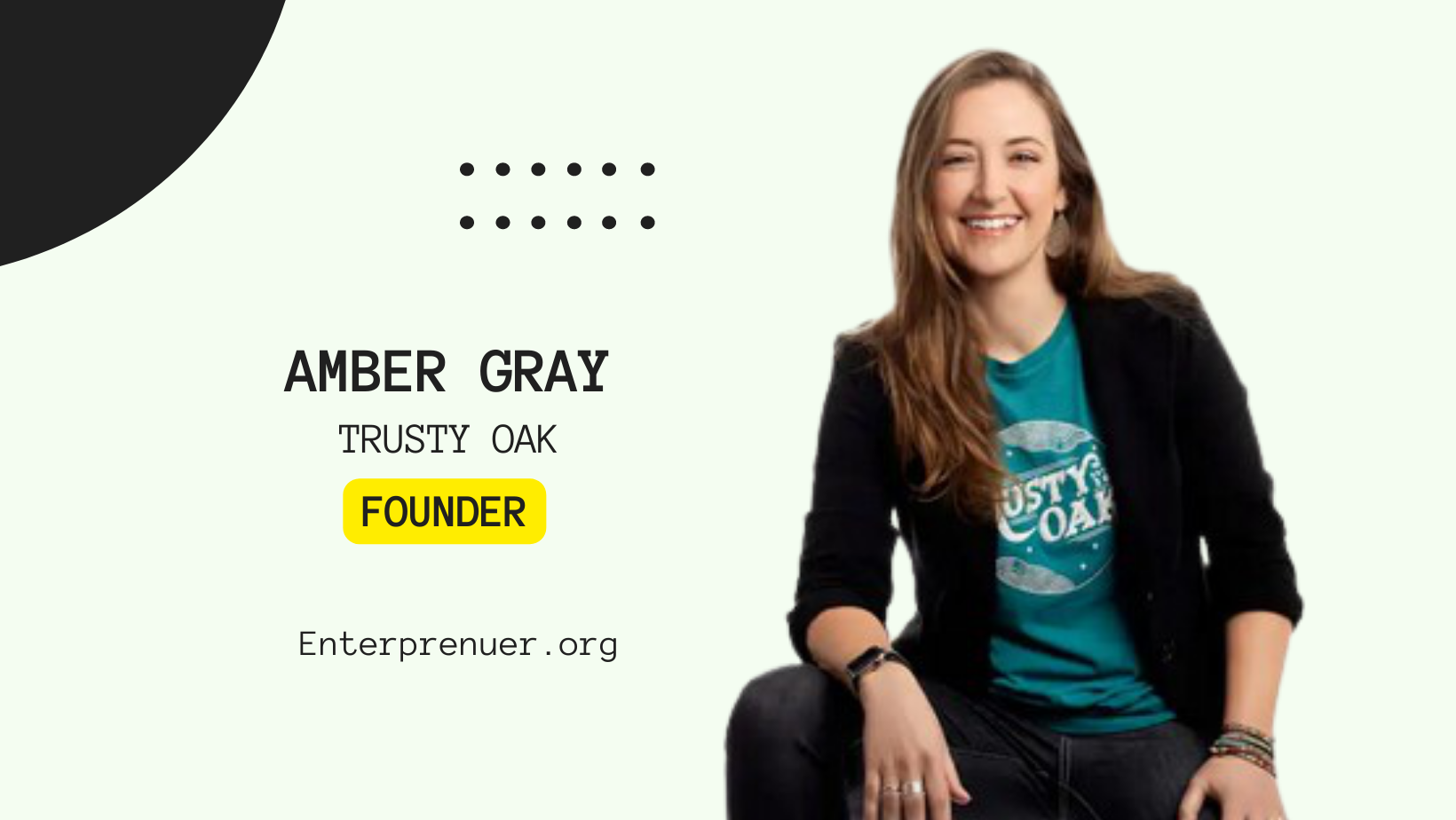 Amber Gray Founder of Trusty Oak