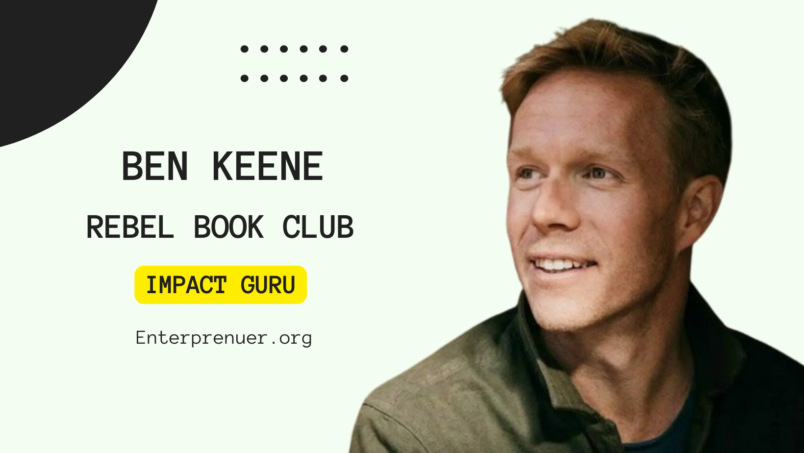 Meet Impact Guru Ben Keene, Founder of Rebel Book Club