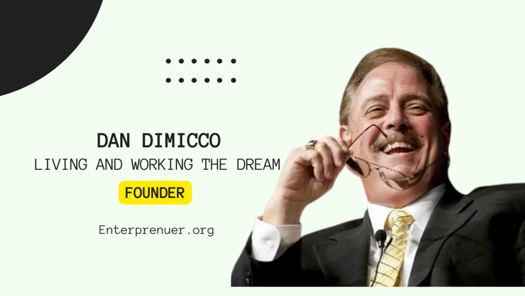 Dan DiMicco Founder of Living and Working the Dream