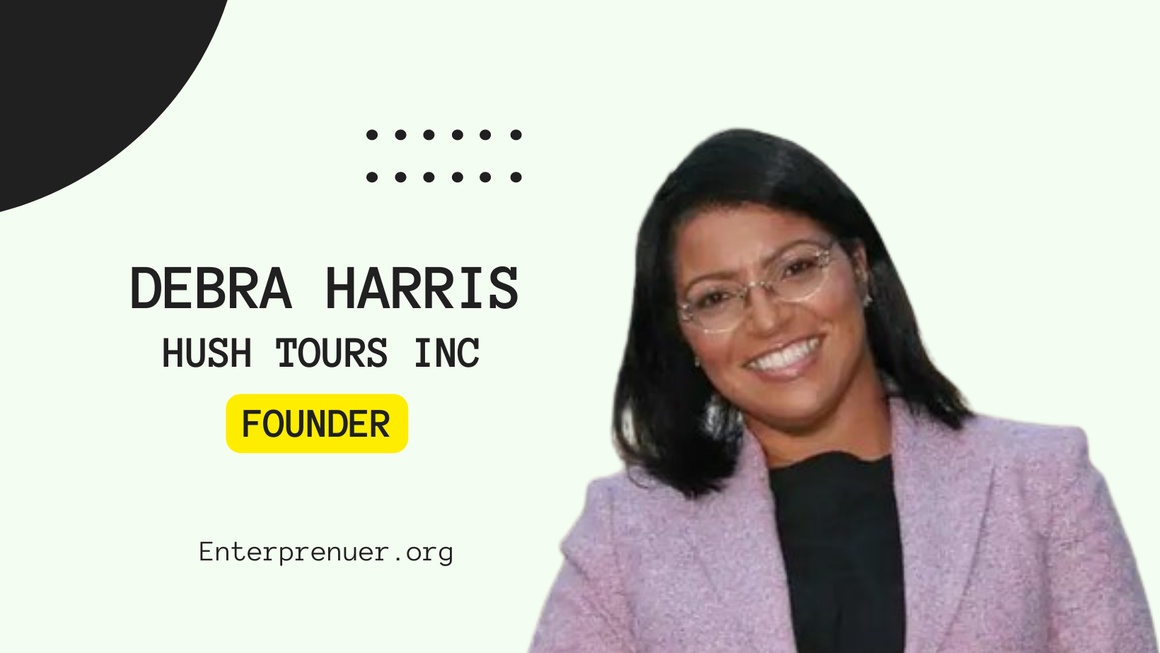 Debra Harris Founder of Hush Tours Inc