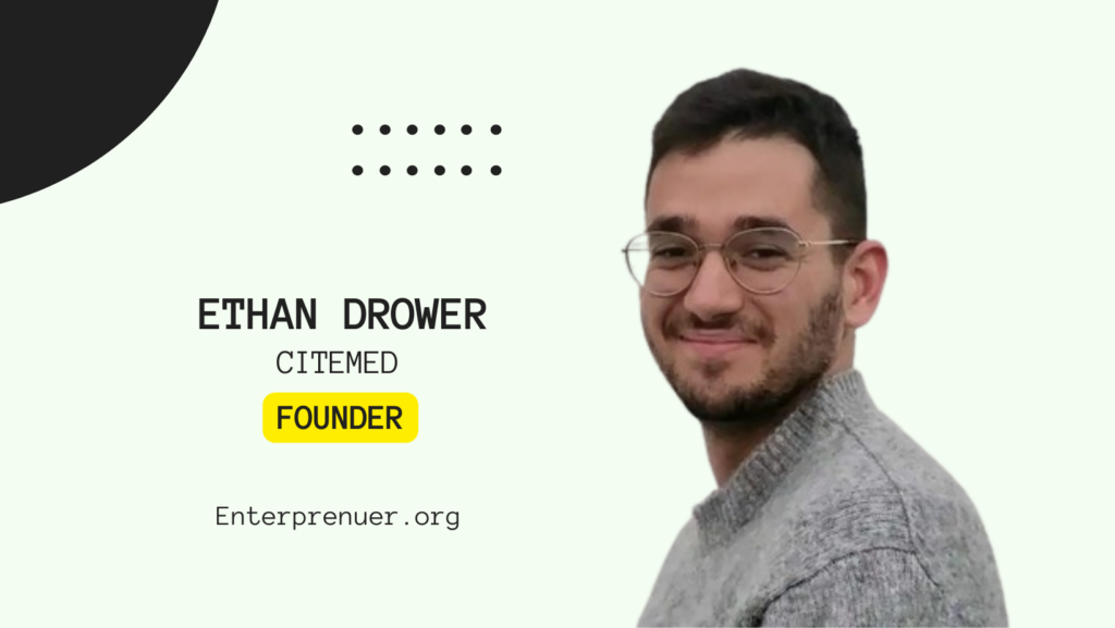 Ethan Drower Co-Founder of CiteMed