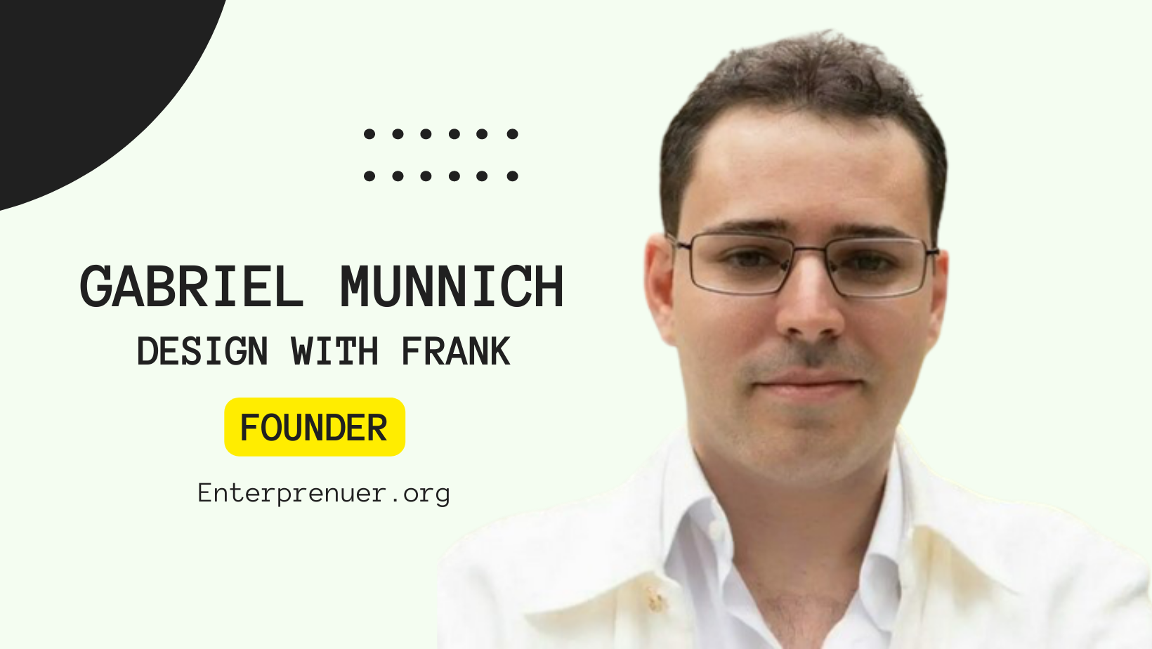 Gabriel Munnich Co-Founder of Design with FRANK