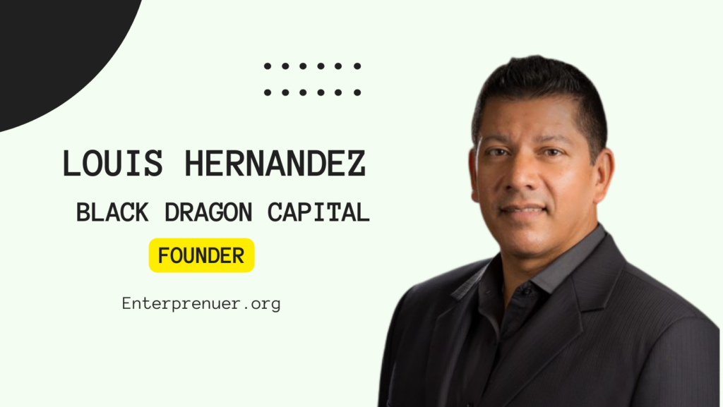 Hernandez Jr., Founder of Black Dragon Capital