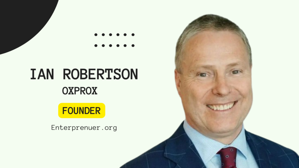 Ian Robertson Founder of OxProx
