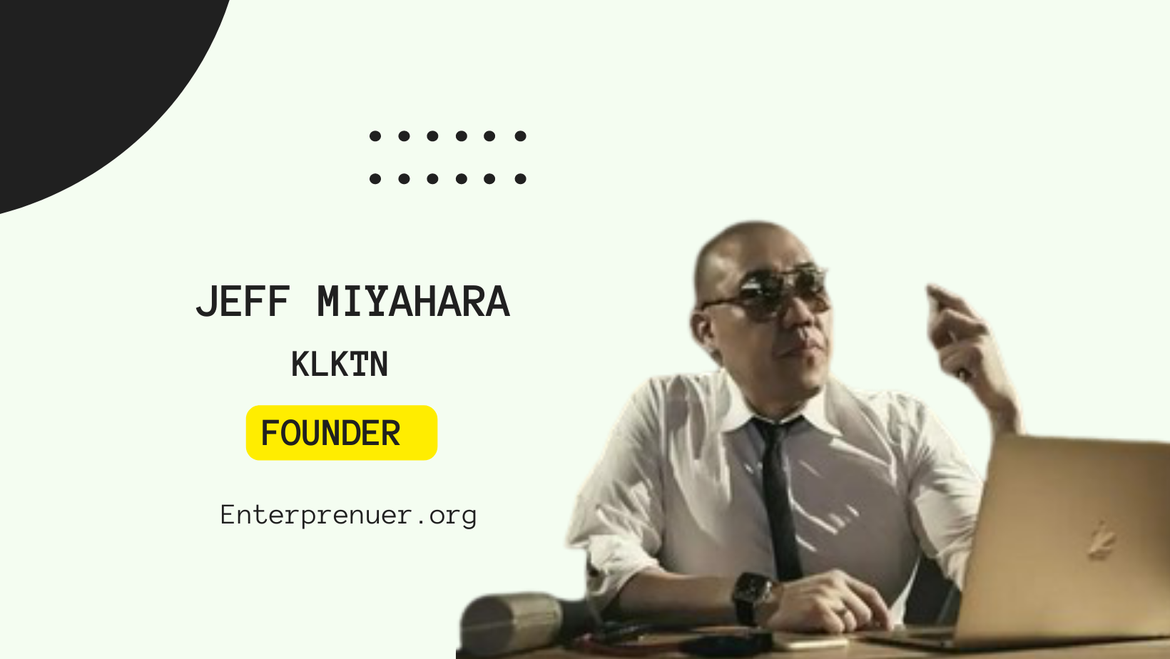 Jeff Miyahara Co-Founder of KLKTN