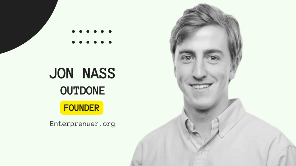 Jon Nass Co-Founder of Outdone