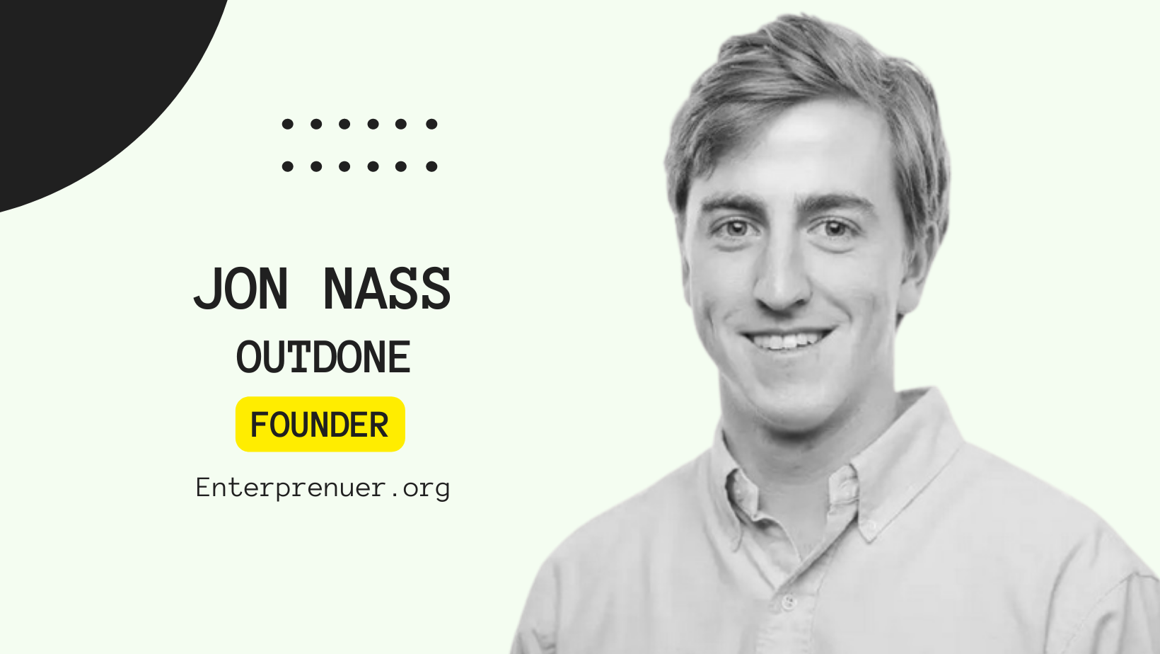 Meet Jon Nass Co-Founder of Outdone