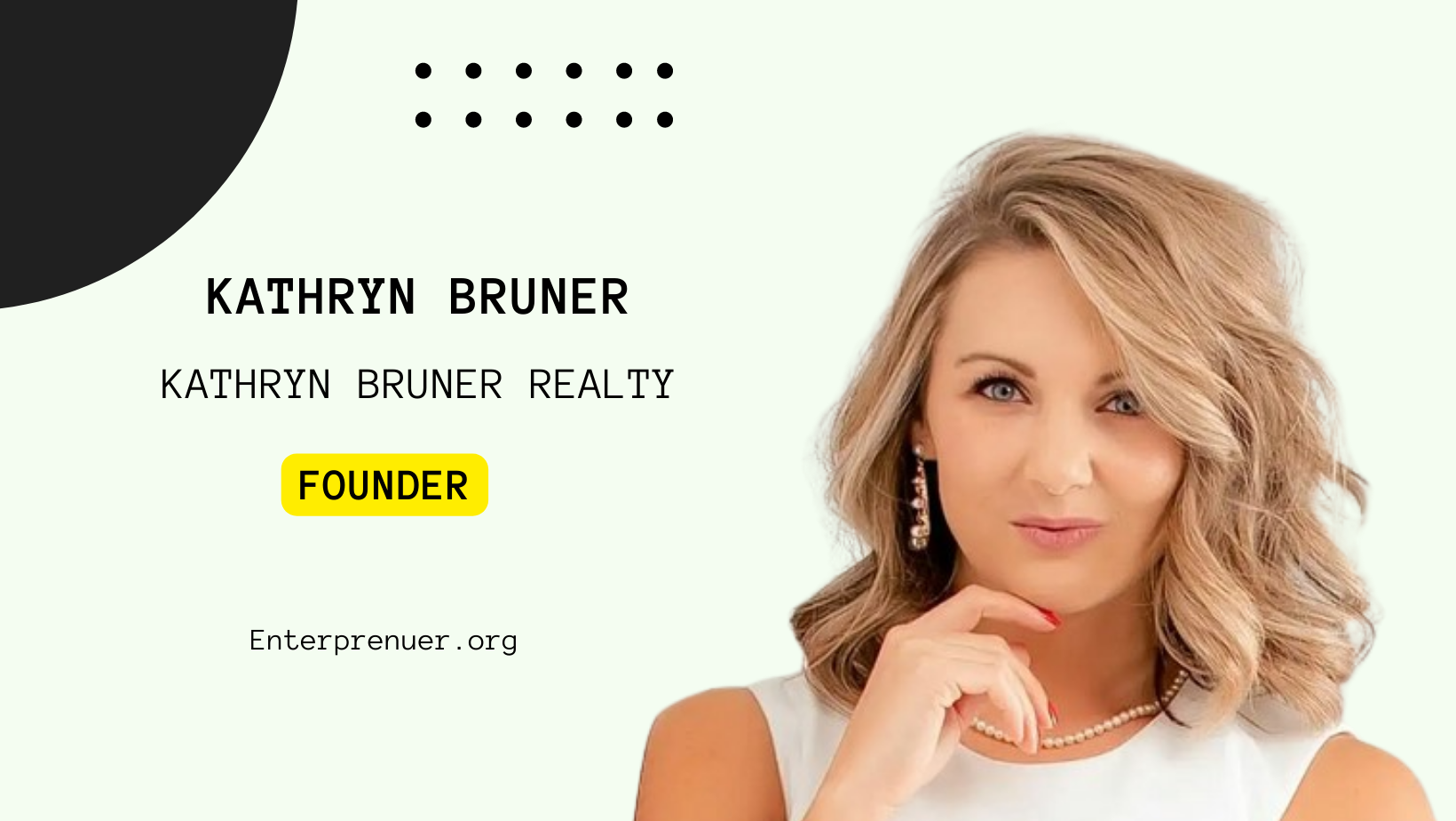Meet Kathryn Bruner Founder Of Kathryn Bruner Realty Enterprenuer