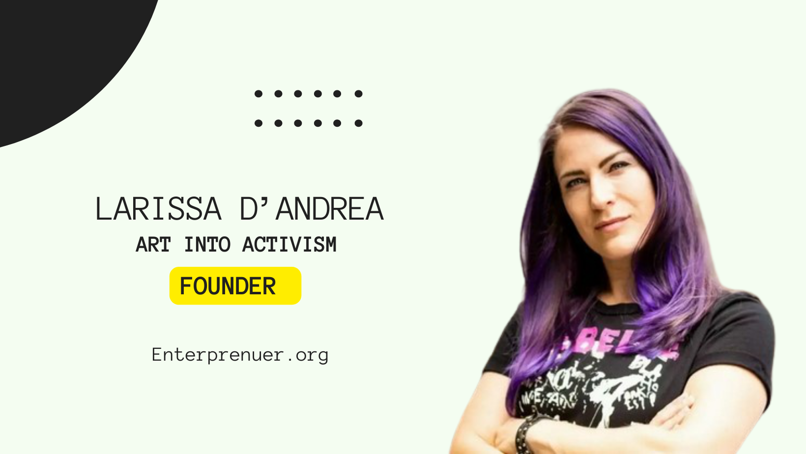 Larissa D’Andrea Founder of Art into Activism