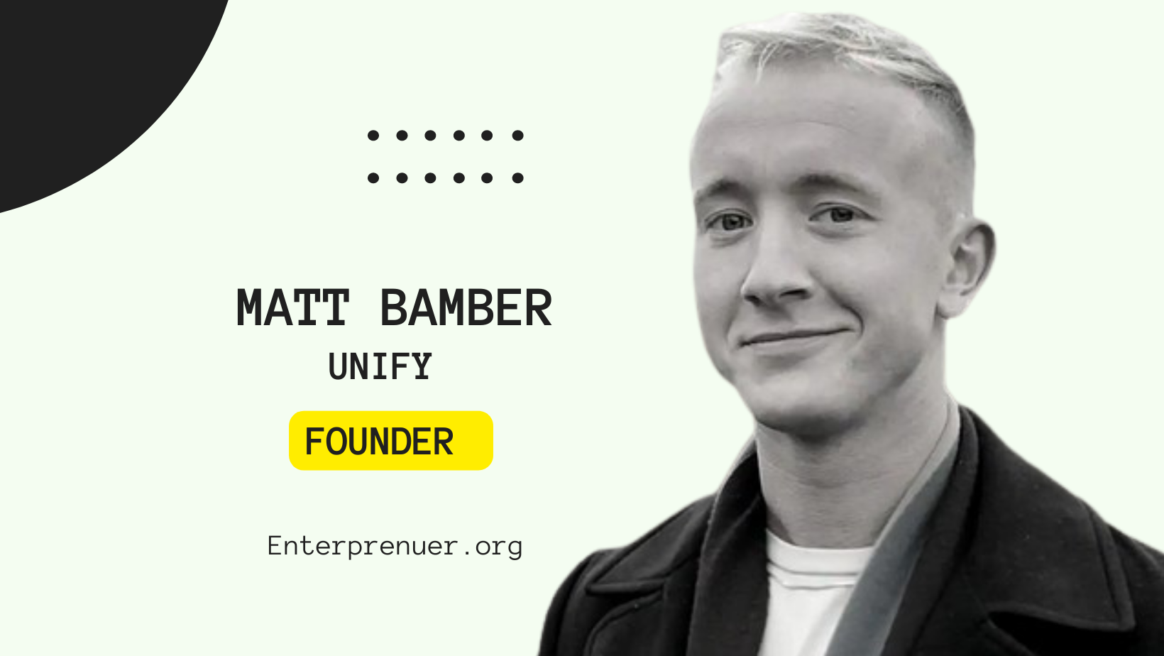 Matt Bamber Founder of Unify