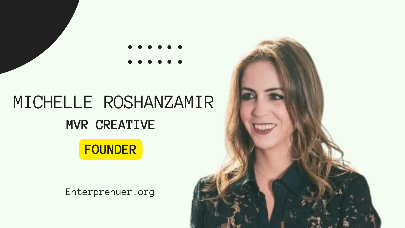 Michelle Roshanzamir Founder of MVR Creative