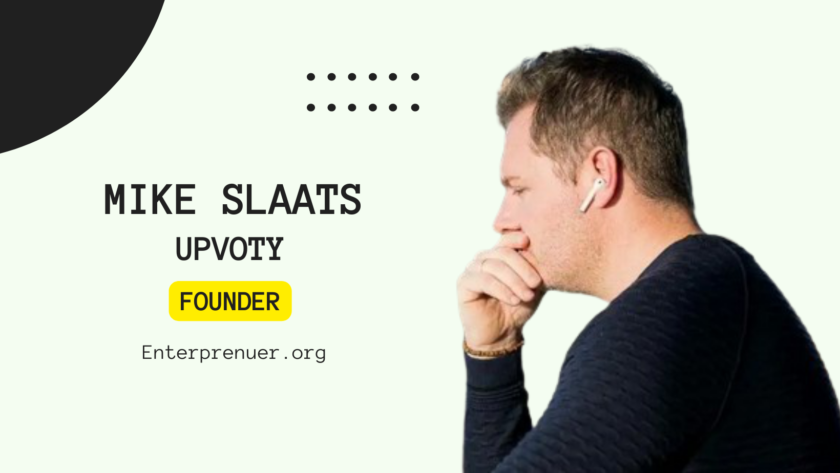 Meet Mike Slaats Founder of Upvoty