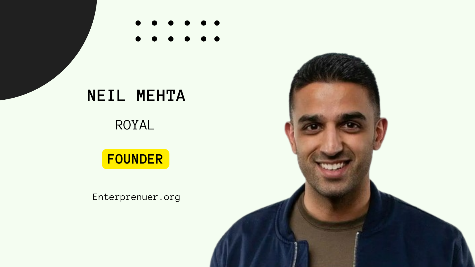 Neil Mehta Founder of Royal