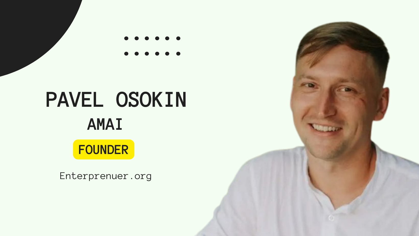 Meet  Pavel Osokin Co-Founder of AMAI