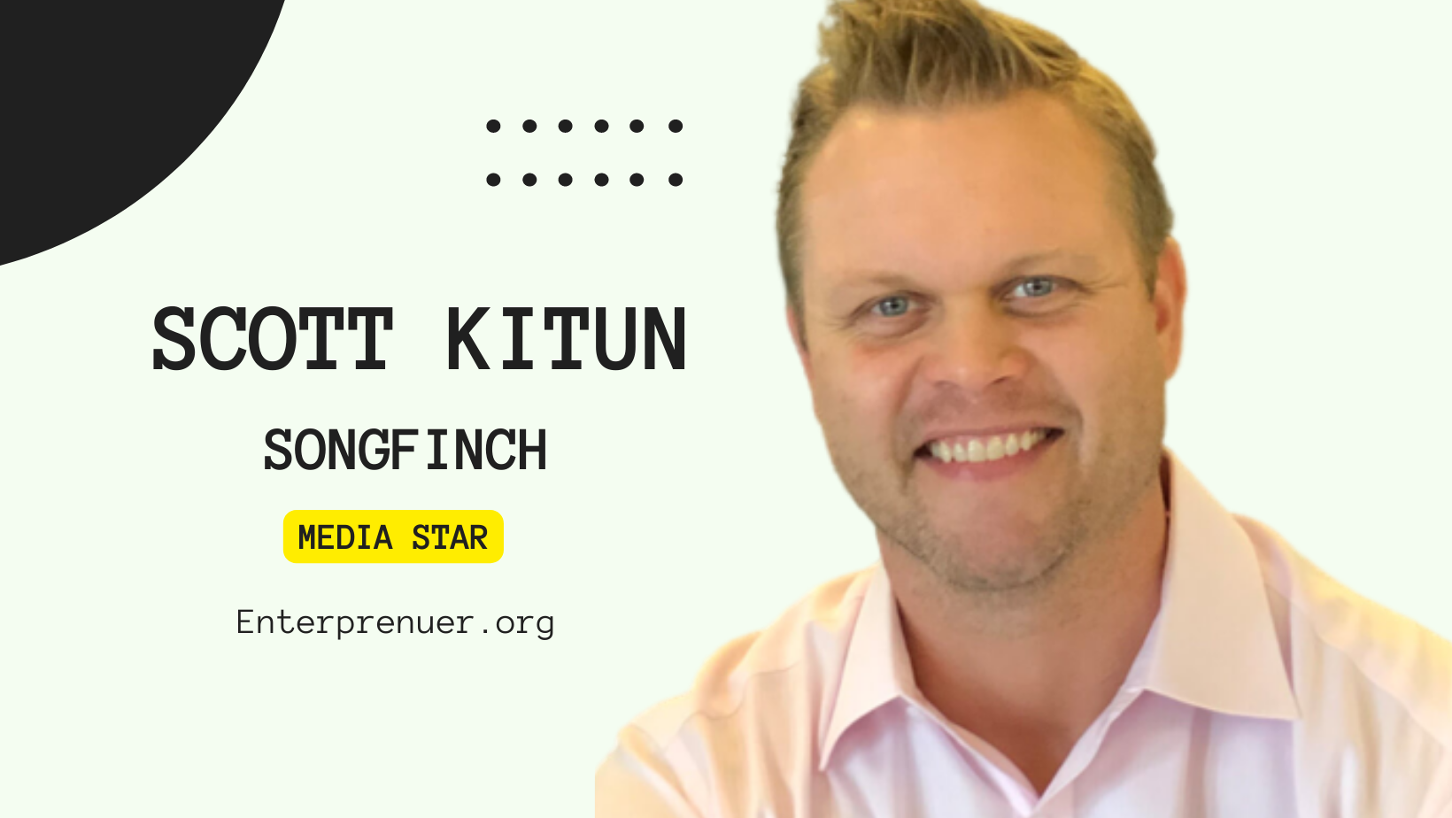 Meet Media Star Scott Kitun, Founder of Songfinch