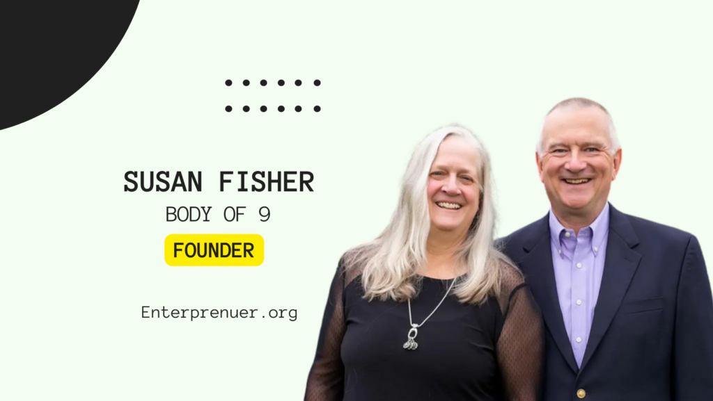 Susan Fisher Co-Founder of Body of 9