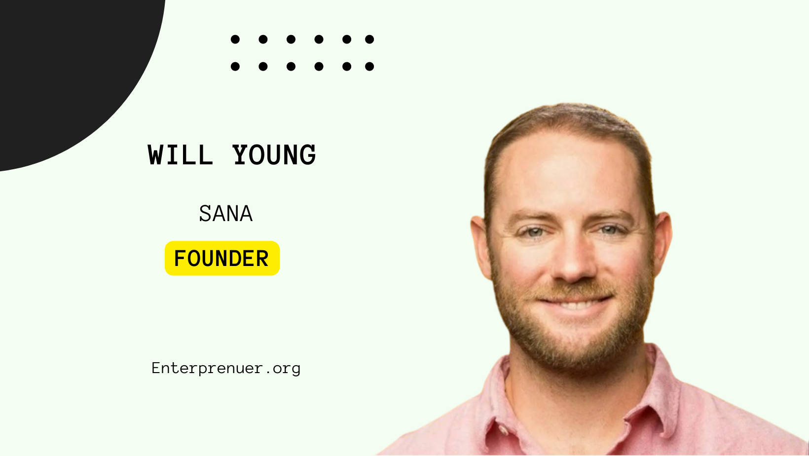 Will Young Co-Founder of Sana