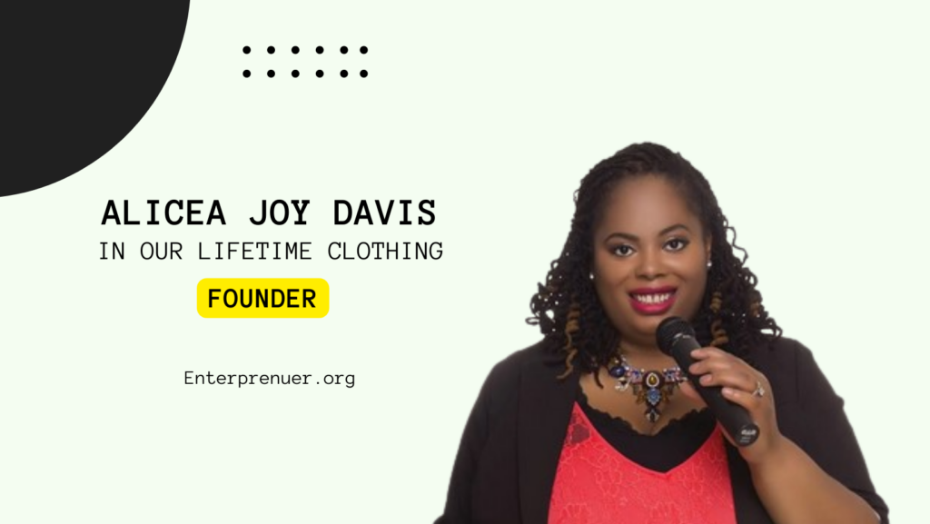 Alicea Joy Davis Founder of In Our Lifetime Clothing