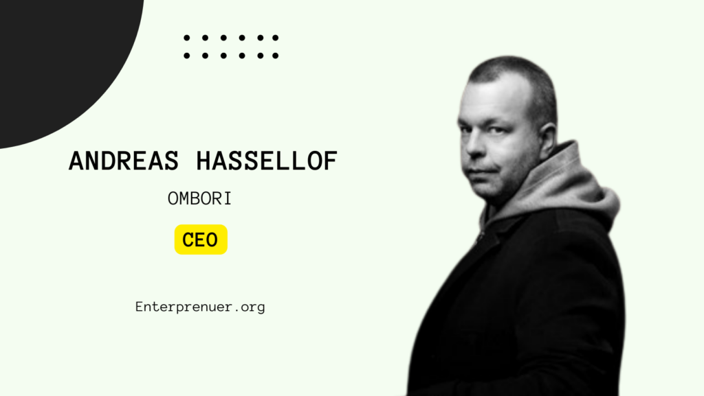 Andreas Hassellof CEO of Ombori
