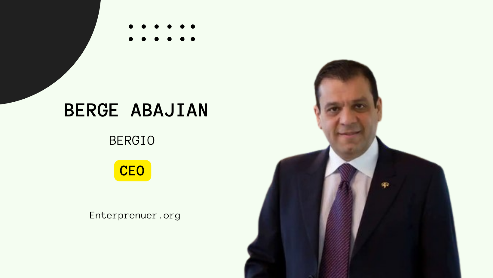 Berge Abajian President, CEO, and Head Designer of Bergio