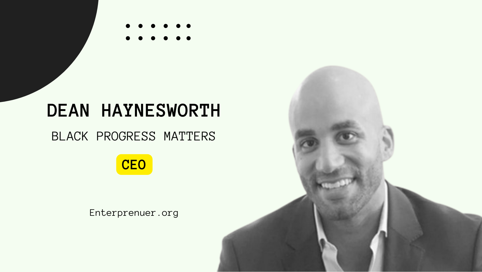 Dean Haynesworth CEO of Black Progress Matters