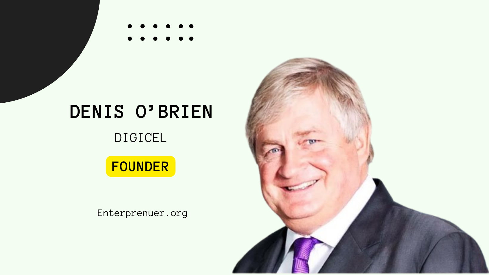 Meet Denis O’Brien, Founder of Digicel