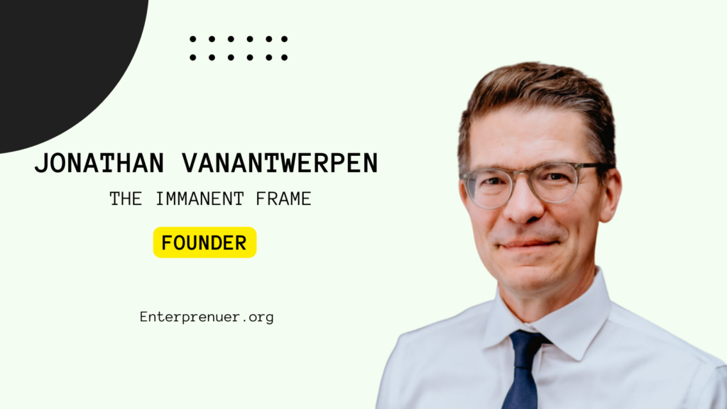 Jonathan VanAntwerpen Founder of The Immanent Frame