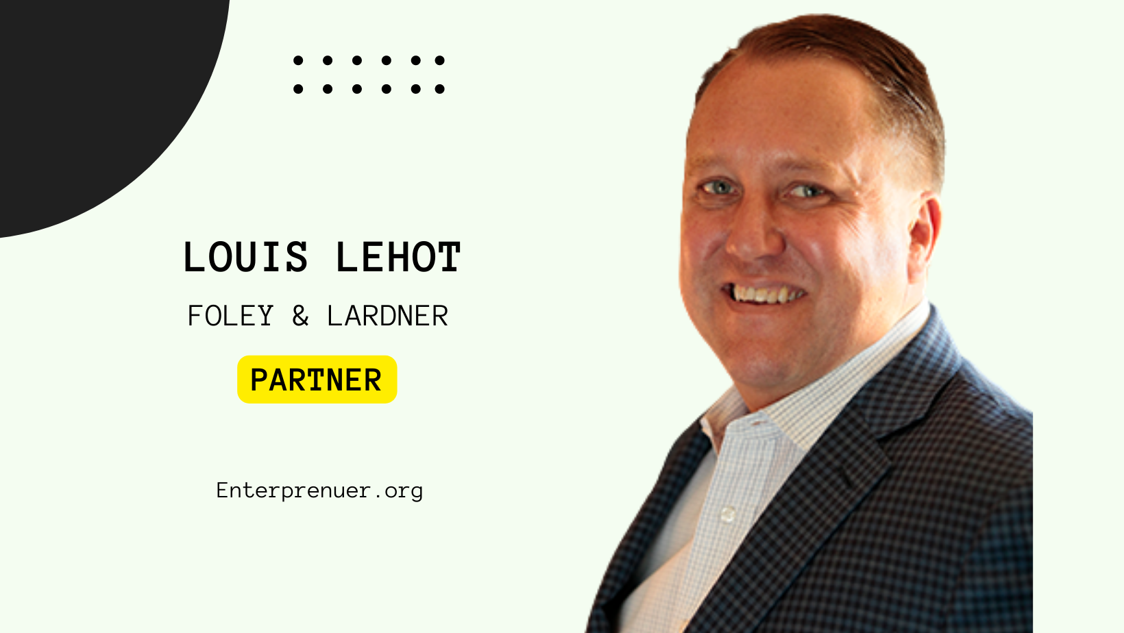 Louis Lehot Partner at Foley & Lardner