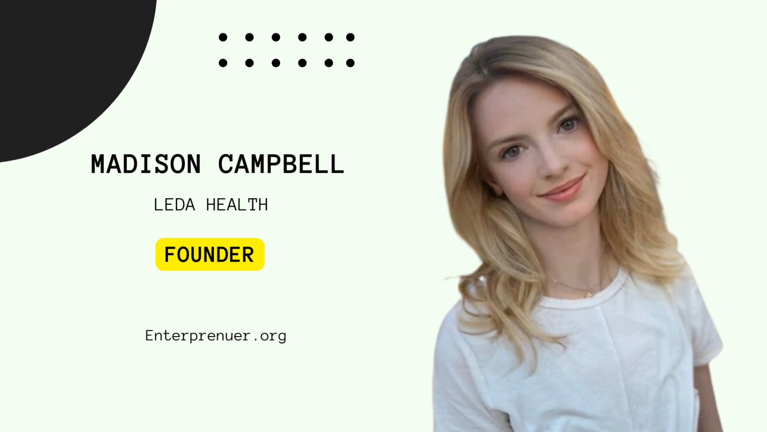 Meet Madison Campbell CoFounder of Leda Health — Enterprenuer
