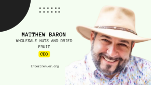 Matthew Baron CEO of Wholesale Nuts And Dried Fruit