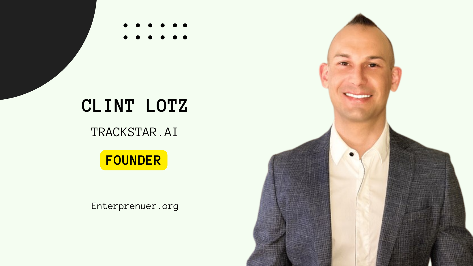 Meet Clint Lotz Founder of TrackStar.ai