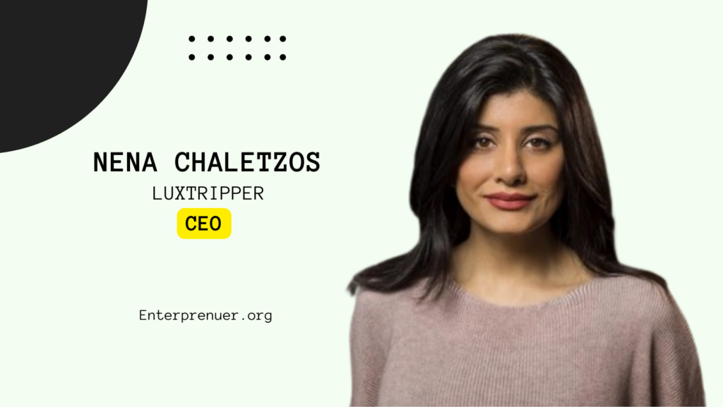 Nena Chaletzos CEO of Luxtripper