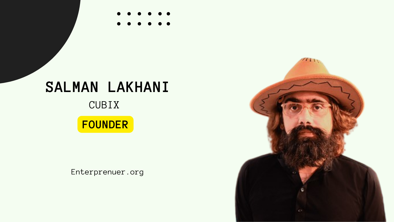 Salman Lakhani CEO of Cubix