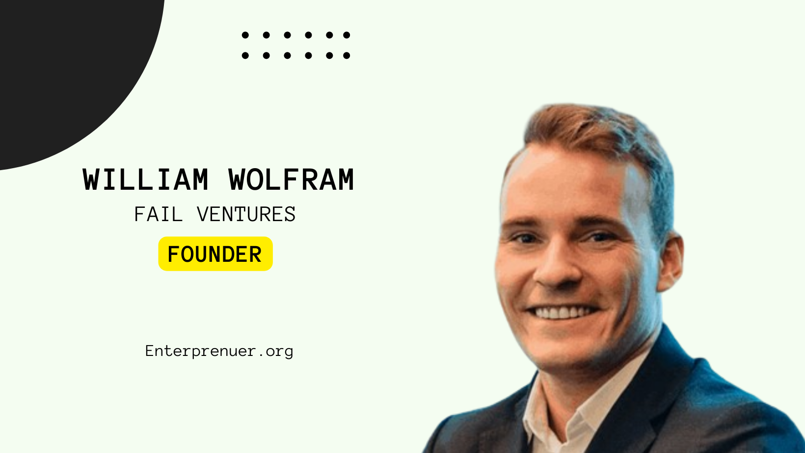 William Wolfram Founder of Fail Ventures