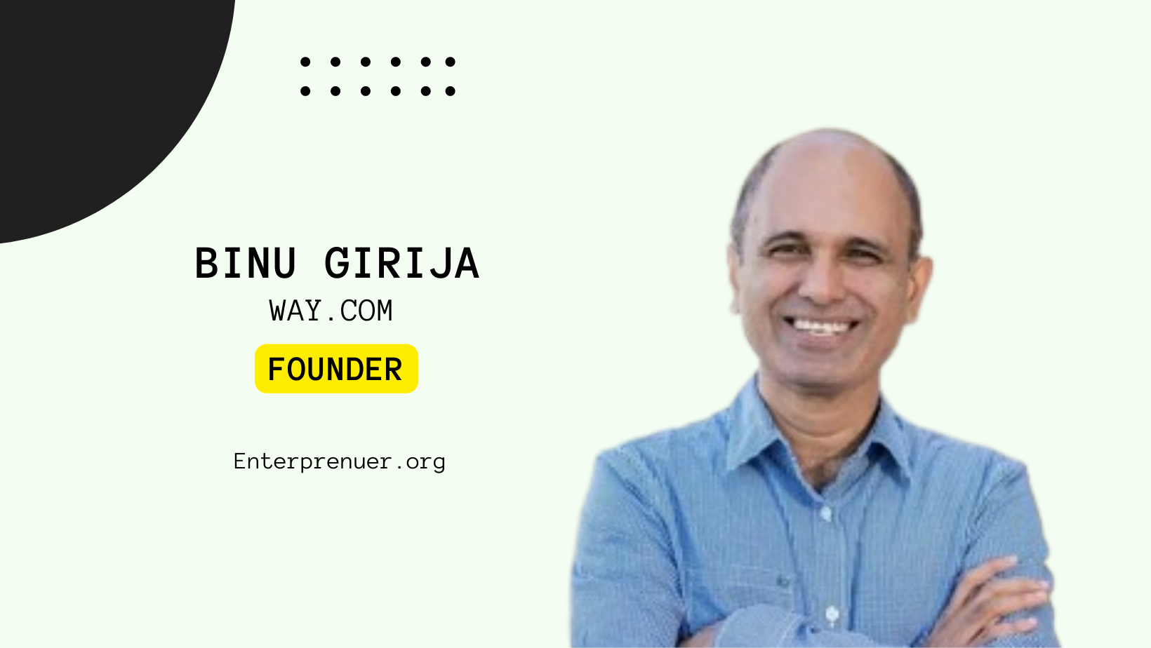 Meet Binu Girija Founder of Way.com
