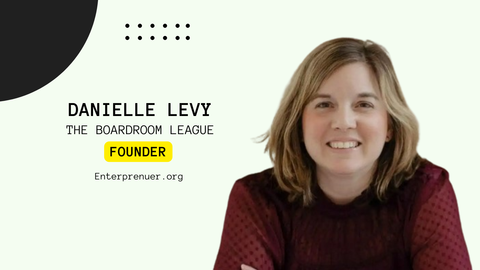 Danielle Levy Founder of The Boardroom League