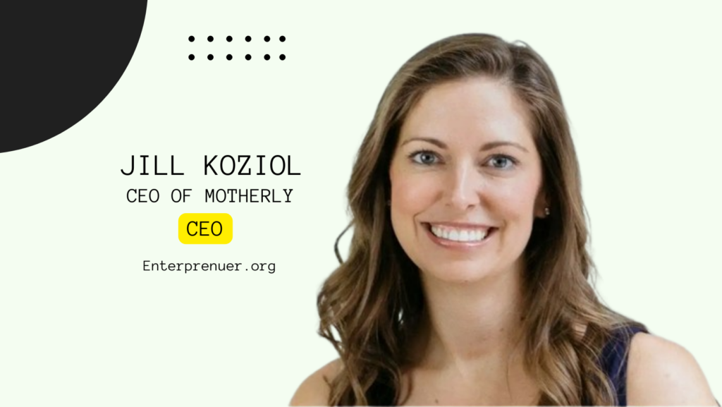 Jill Koziol Co-Founder and CEO of Motherly