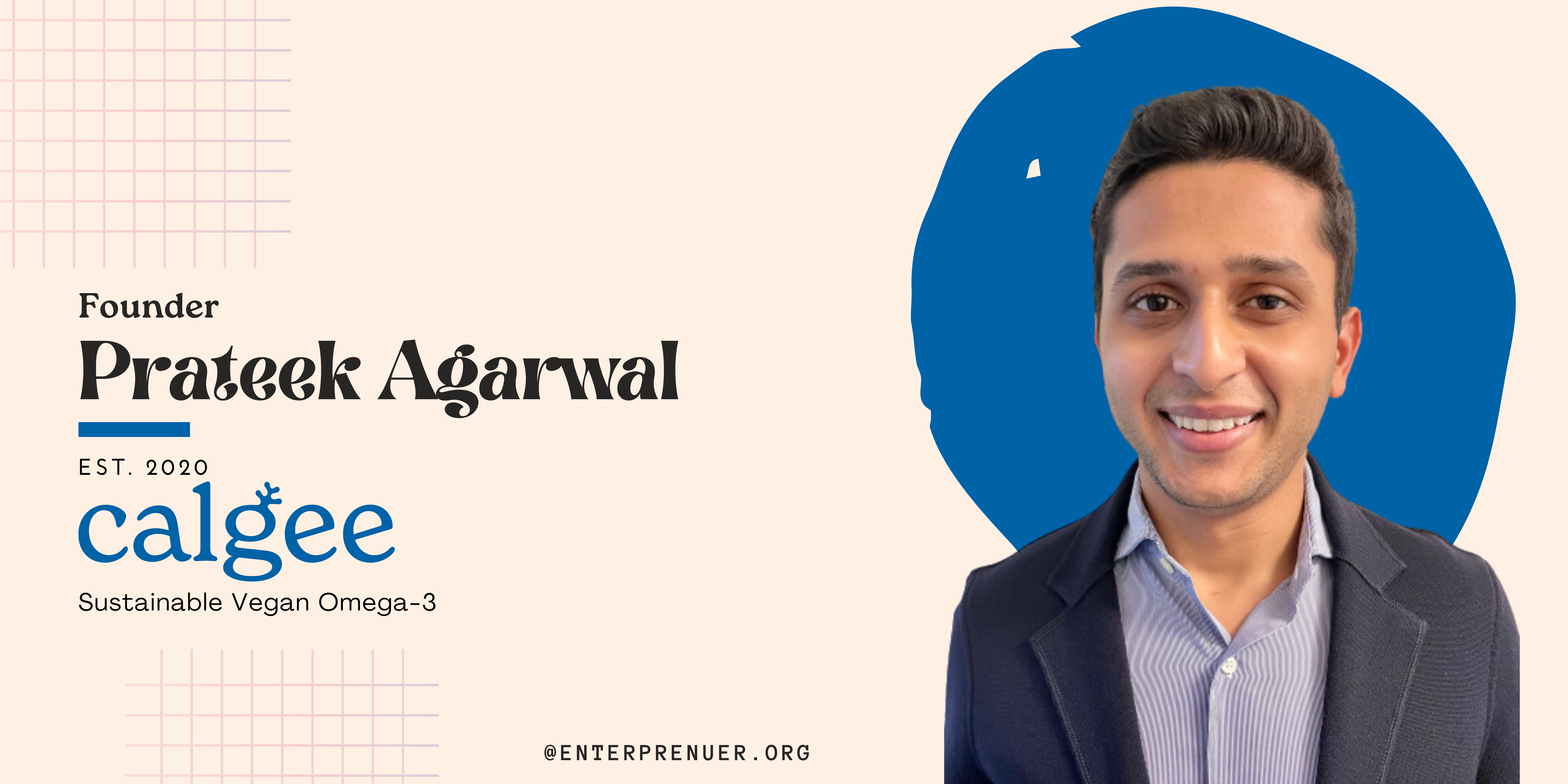 Meet Prateek Agarwal, Founder of Calgee
